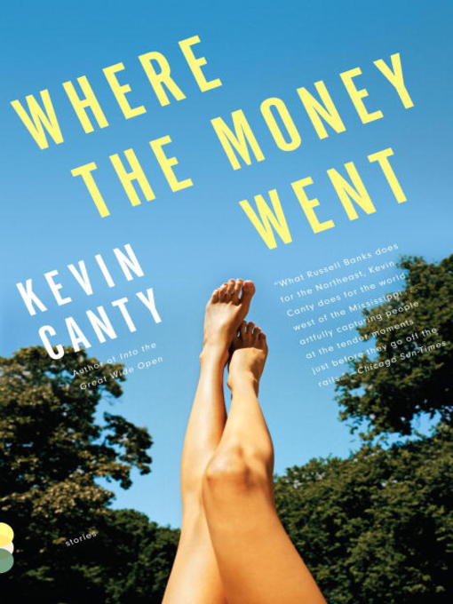 Title details for Where the Money Went by Kevin Canty - Available